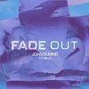 John Summit - Fade Out feat MKLA Extended Mix