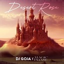 DJ Goja x Magic Phase - Desert Rose VIDEOHUB