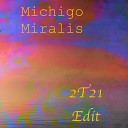 Michigo Miralis - Mellow Break 2T21