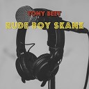 Tony Beet - Rude Boy Skank