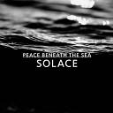Peace Beneath the Sea - Solace