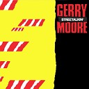 Gerry Moore Street Talk - Movin On