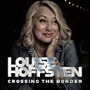Louise Hoffsten - I Need You God Damn Real Version