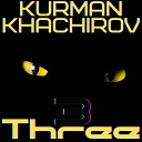 Kurman Khachirov - Three