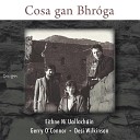 Eithne N Uallach in Gerry O Connor Desi… - Is Fada Mo Chosa Gan Bhroga