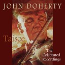 John Doherty - Talk John s family and fellow musicians