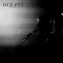 Oceans - Back To The Start Live at Dangertone Studio