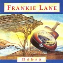 Frankie Lane - Da Slockit Light