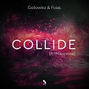 Golowko Fuse feat Mariposa - Collide