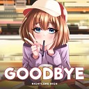 Nightcore High - Goodbye Sped Up