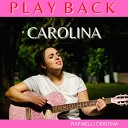 Rafaelli Cristina - Carolina Playback