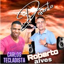 carlos tecladista feat roberto alves - Deserto