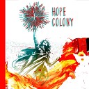 Hope Colony - In the Garden
