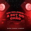 Mc Mn DJ Bradock mc vl original - Vai Ralando a Bct no Ch o