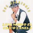 Luis Mario El Chico Canela - Coraz n Mio