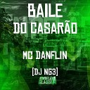 Mc Danflin Dj NG3 - Baile do Casar o