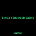Bennie Franks - Since You Been Gone