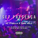 Yang Nylo DJ Strella feat MC Armando Gutoo Cleo Astro MC Dinero MC Colibra MC… - Set Presen a Vip