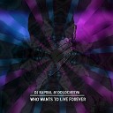 DJ Kapral Dolocheeva - Who Wants to Live Forever Cover Extended Mix
