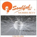 Soulful Cafe Morris Revy - I Like the Rain