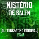 DJ Tenebroso Original - Mist rio de Sal m