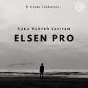 Elsen Pro feat Orxan L kbatanl - S n M ktub Yaz ram