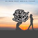 El3bor MR R El Pasao - No Me Dejes Solo