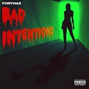 Forynas - Bad Intentions