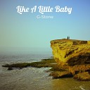 G Stone feat Safro Chris Lay Chris Lay Copyright… - Like A Little Baby