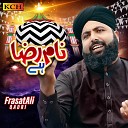 Frasat Ali Qadri - Naam E Raza Hai