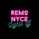 Remo Nyce - Lights Off