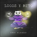 Erni Kladzei - Logos y mito