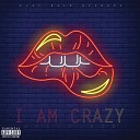 Bmdaglock - I Am Crazy