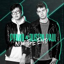 PYNNO Dustin Paul - Not the End