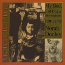 Norah Dooley - Husky My Bad Bad Dog