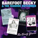 Barefoot Becky Ivanhoe Dutchmen - When The World Keeps On Turning