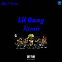 Big T Evans - Lil Gang Remix