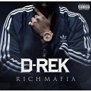 D Rek - Rich Mafia Part 3