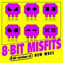 8 Bit Misfits - You Spin Me Round Like a Record