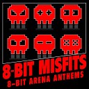8 Bit Misfits - Gonna Fly Now Theme From Rocky