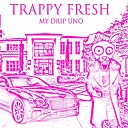 Trappy Fresh - Love Me Baby