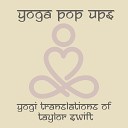 Yoga Pop Ups - I Knew You Were In Trouble