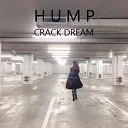 Hump - Crack Dream