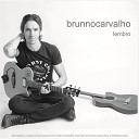 Brunno Carvalho - Vem na Mente