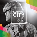 Radiation City - Heart of Mine Live