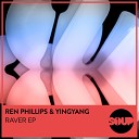 Ren Phillips YINGYANG UK - Raver Love Logic Remix