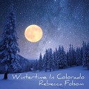 Rebecca Folsom - Wintertime in Colorado