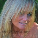 Solvei Larsen - When You Love Me