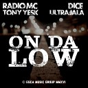 Radio MC Ultrajala Tony Yesk Dice - On da Low