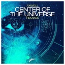 Axwell - Center Of The Universe Koncept Remix